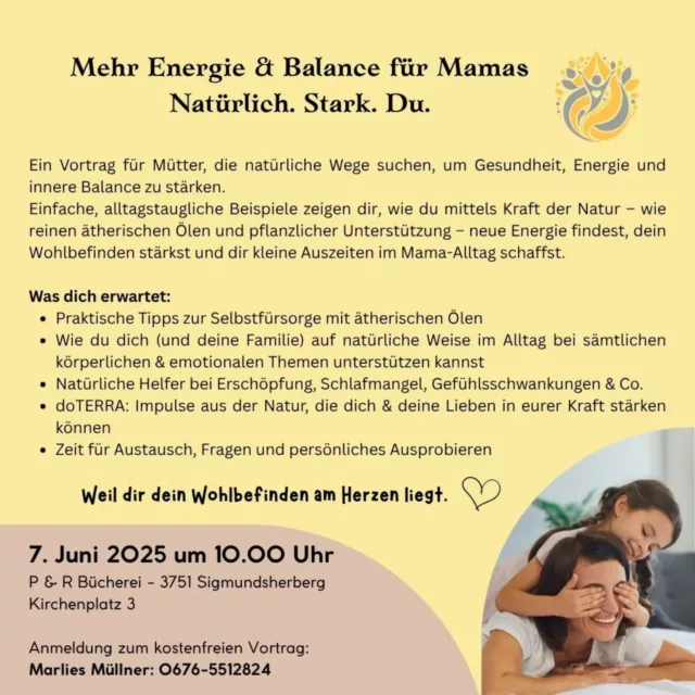 💌 Einladung zum kostenfreien Vortrag

„Mamas in ihrer Kraft – Impulse für mehr Balance, Energie & Lebensfreude“

Ich bin Mama – von vier wundervollen Kindern hier auf Erden und zwei weiteren, die sich entschieden haben, im Himmel zu bleiben. ♥️

Wie sehr man als Mutter oft über die eigenen Grenzen geht, um für die Familie da zu sein – ganz gleich, ob klein oder groß – das kenne ich nur zu gut.
Irgendwann zeigte mir mein Körper sehr deutlich: So geht es nicht weiter! 
Ich war erschöpft, ausgepowert, ständig müde. Mein Nervenkostüm war hauchdünn und ich litt unter starken Schmerzen.

Auf meinem Weg der Heilung begegneten mir ganz besondere ätherische Öle – und später auch Vitalstoffe – die mir halfen, neue Kraft zu schöpfen und Stück für Stück zurück in meine Mitte zu finden.

✨ Bist du selbst Mama und sehnst dich nach...

...mehr Lebensfreude und innerer Ruhe?

...erholsamem Schlaf – für dich und deine Kinder?

...mehr Energie, Ausgeglichenheit und emotionaler Stärke?

Dann lade ich dich von Herzen zu meinem kostenfreien Vortrag ein! 

💫 Ich teile mit dir, was mich unterstützt hat – und vielleicht auch dich inspirieren kann.

Die Einladung darf gern geteilt werden – vielleicht kennst du eine Mama, die das genau jetzt braucht.

Ich freue mich auf dich! 💕